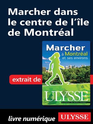cover image of Marcher dans le centre de l'île de Montréal